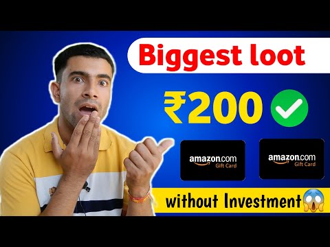 Earn ₹200 Amazon gift card from biggest loot | New Earning App today | new earning app