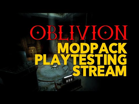 Oblivion Modpack Playtesting Stream Featuring @Patrician