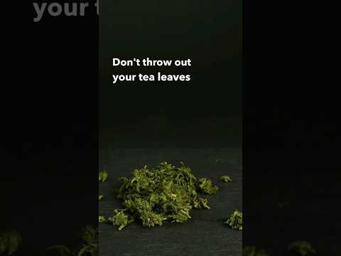 Don’t throw out your tea leaves! Here’s why 🍃 #tealeaves