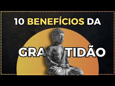 10 BENEFÍCIOS DA GRATIDÃO NA SUA SAÚDE 🙏