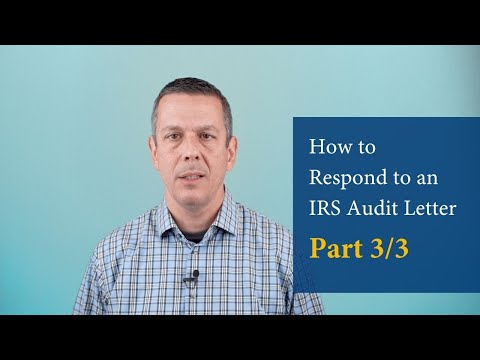 How to respond to an IRS Audit Letter Part 3/3