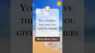 You Deserve To Be Loved ❤ | Daily Quotes #shorts #youdeservelove #selflove #mindbodysoul