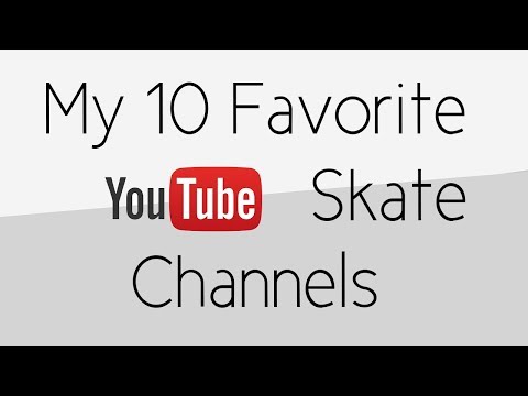 My 10 Favorite Skate Channels Of 2018