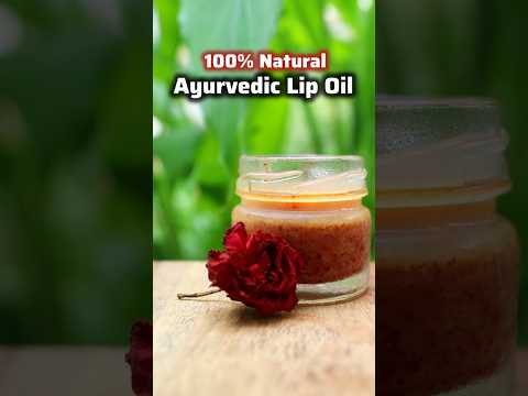 100% Natural Lip balm /Homemade Ayurvedic Lip Oil Recipe /Pigmented lips remedy  #shorts