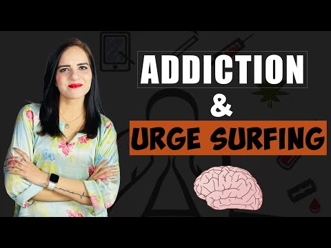 Addiction & Urge Surfing | لت یا طلب پر قابو کیسے پایا جاسکتا ہے؟