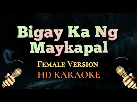 Bigay Ka Ng Maykapal (Female Version) - (HD Karaoke)