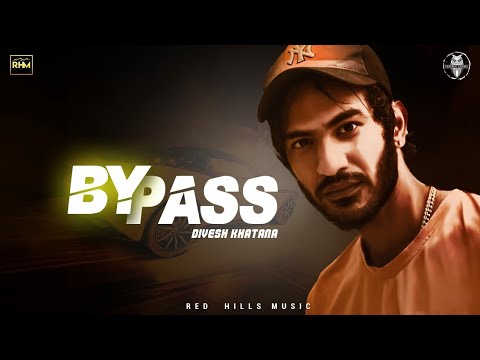 ByPass : Divesh Khatana | PC | Triminati Records | New Haryanvi Songs Haryanavi 2020