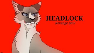 HEADLOCK || Warrior cats OC PMV || !Blood warning!