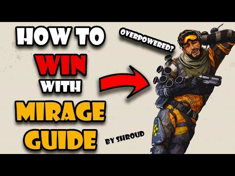 HOW TO WIN WITH MIRAGE! (Apex Legends Guide by Shroud)