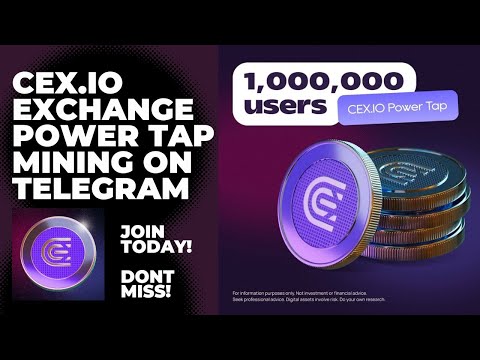 CEX.IO Exchange Has Launched Their Telegram Power Tap mining | Hurry And Join Now For More Tokens!