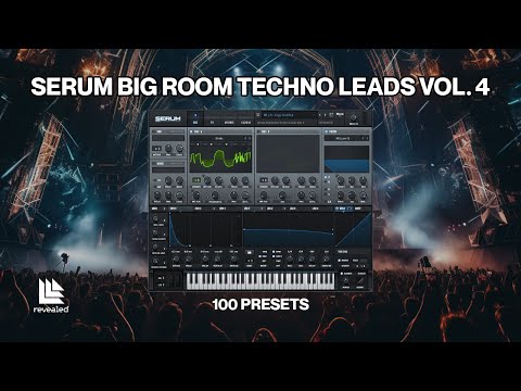 SERUM BIG ROOM TECHNO LEADS VOL. 4 (100 Presets) Big Room Techno, Hard Trance, Mainstage | Revealed