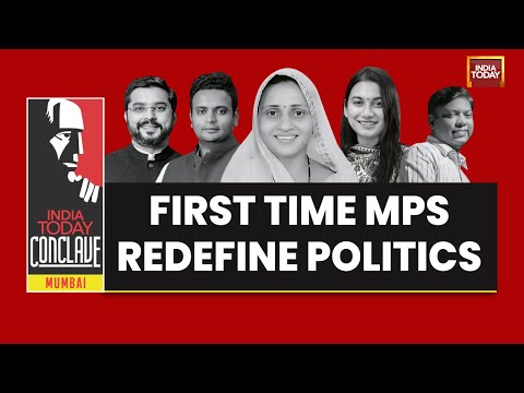 India Today Conclave Mumbai: First-Time MPs Redefining Politics