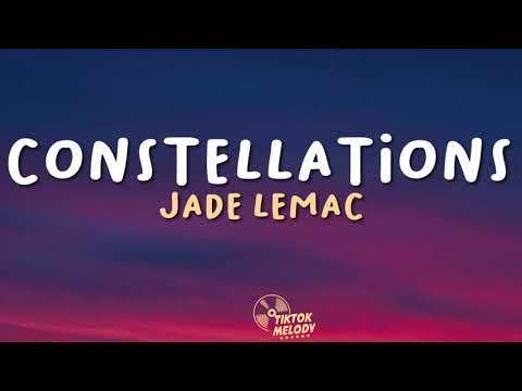 Jade LeMac - Constellations (Lyrics)