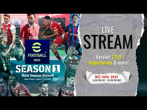 [TTB] EFOOTBALL 2023 LIVESTREAM! - VERSION 2.1.0 IMPRESSIONS! - HAVEN'T PLAYED THIS IN MONTHS!