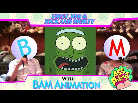 First Jobs & Rick and Morty with Bam Animation - Podcast Highlights