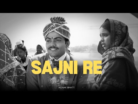 Sajni Re (Slowed + Reverb) | Arijit Singh | Laapataa Ladies | Ronak Bhatt