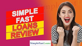 Simple Fast Loans Review - Is It Good For You? (Full Breakdown)