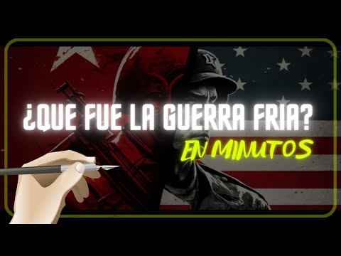 ¿QUE FUE LA GUERRA FRIA? en minutos