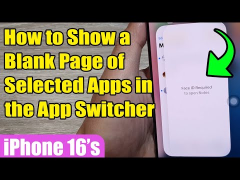 How to Show a Blank Page of Selected Apps in the App Switcher on iPhone 16/16 Pro Max | iOS 18