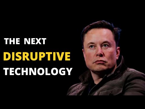 Elon Musk - The Next Disruptive Technology