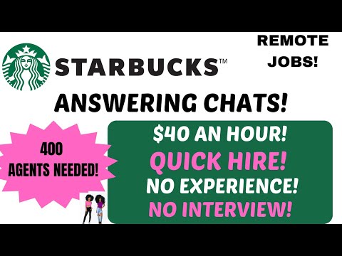 Starbucks Hiring! Answering Chats No Experience No Interviews $40 An Hour Remote Jobs Work Whenever