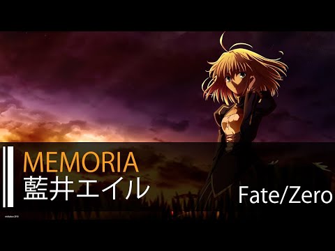 【HD】Fate/Zero ED1 - 藍井 エイル - MEMORIA【中日字幕】