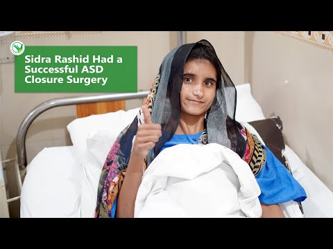 Sidra Rashid Had a Successful ASD Closure Surgery