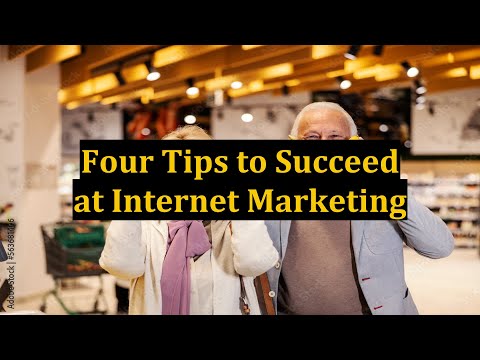 Four Tips to Succeed at Internet Marketing