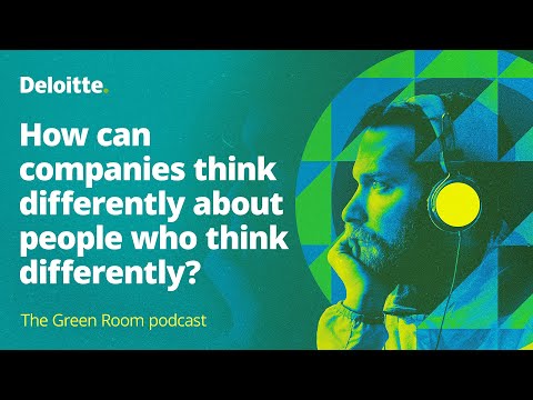 The Green Room podcast #77: How can companies think differently about people who think differently?