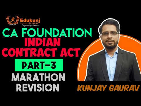 Indian Contract Act Part -3 | Marathon Revision | CA/CMA  Foundation | Kunjay CMA