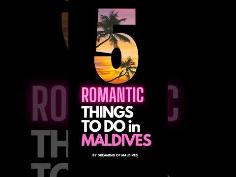 💕 5 Romantic Things To Do in Maldives #shorts