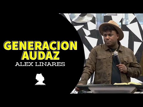 Características de un joven Audaz | Alex Linares "CONFERENCIA"