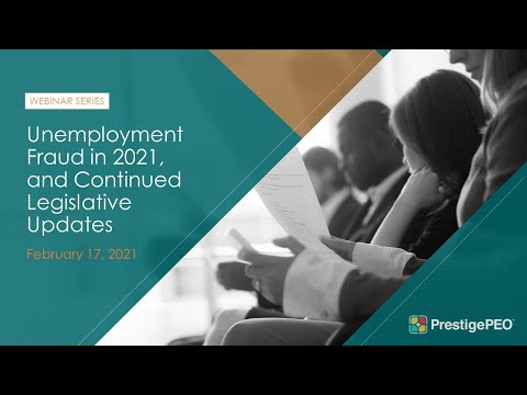 Unemployment Fraud in 2021, and Continued Legislative Updates Webinar