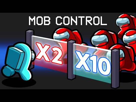 Mob Control in Among Us