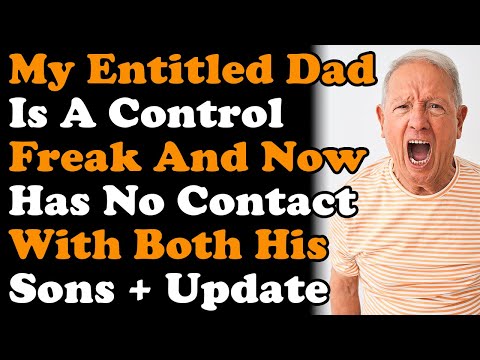 My Entitled Dad Is A Control Freak And Now Has No Contact With Both His Sons r/EntitledParents