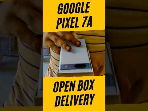 Google Pixel 7A Open Box Delivery #googlepixel #pixel7a Google Pixel 7A Unboxing & First Look