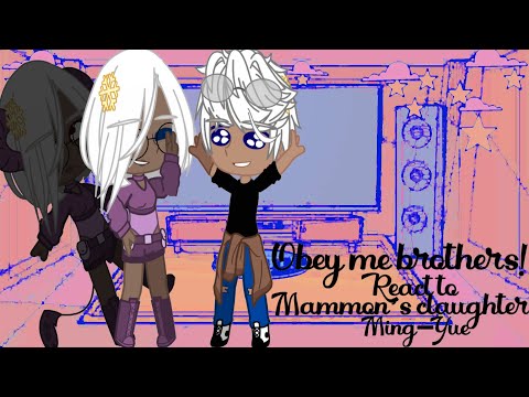 Obey me brothers! React to Mammon’s daughter Ming-Yue