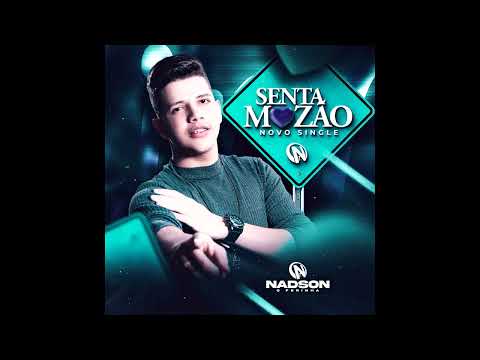 NADSON FERINHA SENTA MOZAO