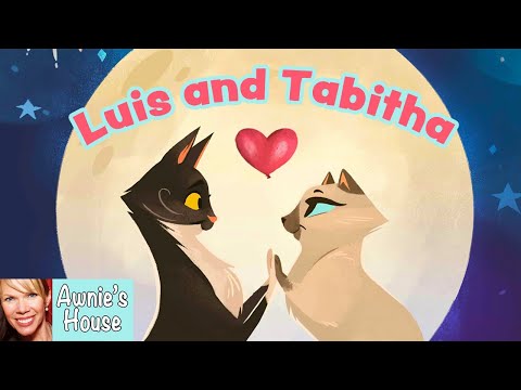 ❤️ Kid's Read Aloud: LUIS AND TABITHA A Purrfect Love Story by Stephanie Campisi and Hollie Mengert