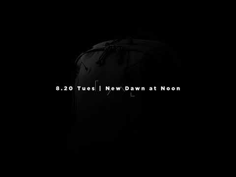 8.20 Tues | New Dawn at Noon