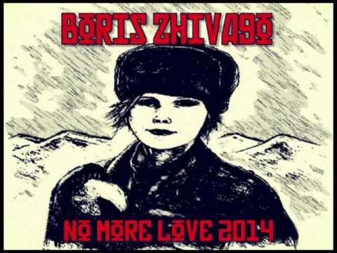 BORIS ZHIVAGO - No More Love 2o14