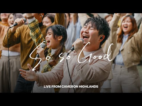 So So Good (Live From Cameron Highlands)｜FGA Worship