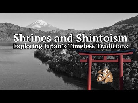 Shrines and Shintoism: Exploring Japan's Timeless Traditions