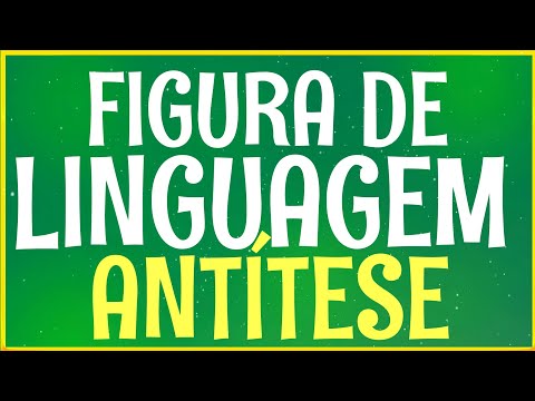 Figura de linguagem Antítese - conceito e exemplos