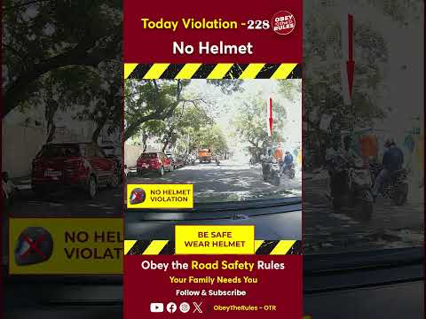 TODAY VIOLATION -228 Kindly Wear Helmet for your Safety #otr #obeytherules #chennaitrafficpolice