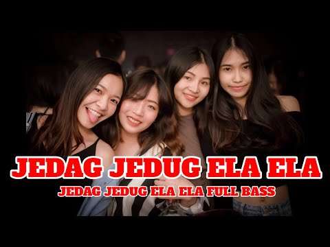 JEDAG JEDUG ELA ELA BASS BETON | DJ TIK TOK TERBARU 2024