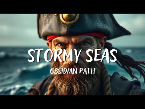 Obsidian Path - Stromy Seas (Lyrics)