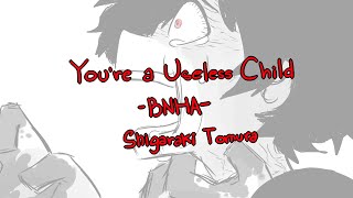 You're a Useless Child - Kikuo (BNHA Shigaraki Tomura animatic) read desc.