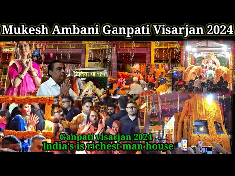 Ambani House Ganpati Visarjan 2024 | Mukesh Antilia Cha Raja | India's end (Asia) richest man house