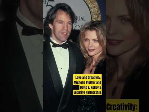 Love and Creativity: Michelle Pfeiffer and David E. Kelley's Enduring Partnership#love